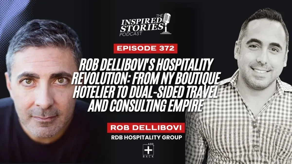 Rob DelliBovi's Hospitality Revolution: From NY Boutique Hotelier to Dual-Sided Travel & Consulting